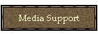 Media Support